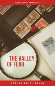 Title: Arthur Conan Doyle: The Valley of Fear (The Sherlock Holmes novels and stories #7), Author: Arthur Conan Doyle