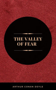 Title: The Valley of Fear, Author: Arthur Conan Doyle