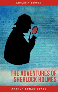 Title: Arthur Conan Doyle: The Adventures of Sherlock Holmes (The Sherlock Holmes novels and stories #3), Author: Arthur Conan Doyle