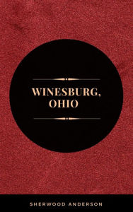 Title: Winesburg, Ohio, Author: Sherwood Anderson