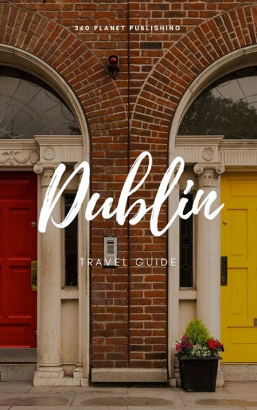 360 Planet Dublin (Travel Guide)