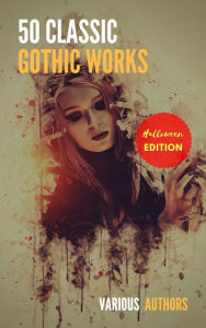 Title: 50 Classic Gothic Works You Should Read: Dracula, Frankenstein, The Black Cat, The Picture Of Dorian Gray..., Author: Bram Stoker