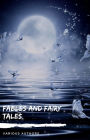 Fables and Fairy Tales: Aesop's Fables, Hans Christian Andersen's Fairy Tales, Grimm's Fairy Tales, and The Blue Fairy Book