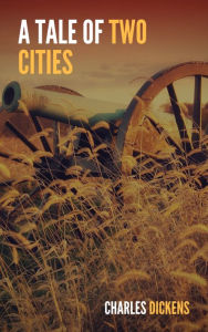 Title: A Tale of Two Cities (Large Print Edition), Author: Charles Dickens