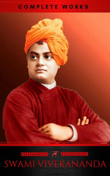 Swami Vivekananda: Complete Works