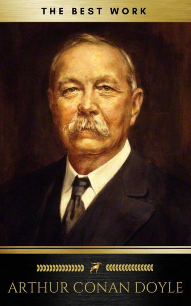 Arthur Conan Doyle: The Best Works