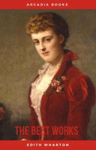 Title: Edith Wharton: The Best Works, Author: Edith Wharton