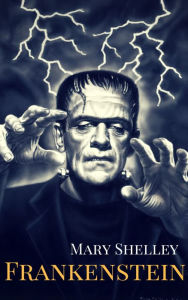 Title: Frankenstein, Author: Mary Shelley