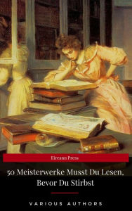 Title: 50 Meisterwerke Musst Du Lesen, Bevor Du Stirbst (Eireann Press), Author: Voltaire