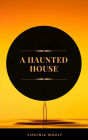 A Haunted House (ArcadianPress Edition)