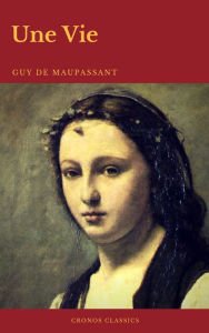 Title: Une Vie (Cronos Classics), Author: Guy de Maupassant
