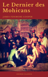 Title: Le Dernier des Mohicans (Cronos Classics), Author: James Fenimore Cooper