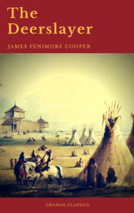 Title: The Deerslayer (Cronos Classics), Author: James Fenimore Cooper