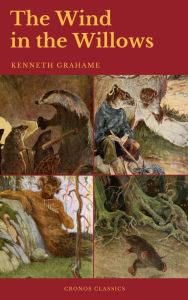 Title: The Wind in the Willows (Best Navigation, Active TOC) (Cronos Classics), Author: Kenneth Grahame