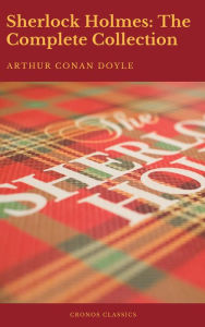 Title: Sherlock Holmes: The Complete Collection (Active TOC) (Cronos Classics), Author: Arthur Conan Doyle