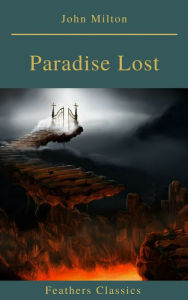 Title: Paradise Lost (Feathers Classics), Author: John Milton