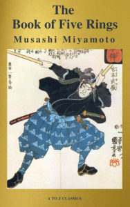 Title: The Book of Five Rings (Active TOC, Free Audio Book) (AtoZ Classics), Author: Miyamoto Musashi