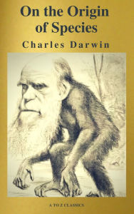 Title: The Origin Of Species ( A to Z Classics ), Author: Charles Darwin