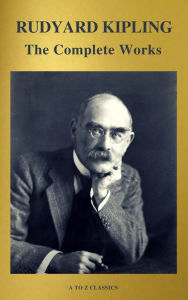 Title: The Works of Rudyard Kipling (500+ works), Author: Rudyard Kipling