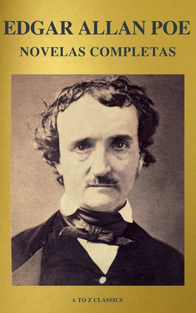 Edgar Allan Poe: Novelas Completas by Edgar Allan Poe, Masterpiece ...