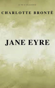 Title: Jane Eyre (Free AudioBook) (A to Z Classics), Author: Charlotte Brontë