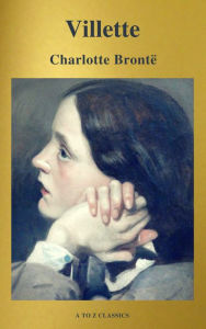 Title: Villette (A to Z Classics), Author: Charlotte Brontë