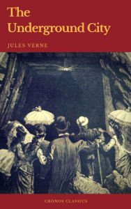 Title: The Underground City (Cronos Classics), Author: Jules Verne