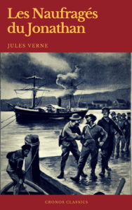 Title: Les Naufragés du Jonathan (Cronos Classics), Author: Jules Verne