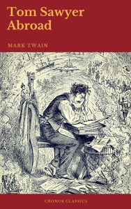 Title: Tom Sawyer Abroad (Cronos Classics), Author: Mark Twain