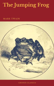 Title: The Jumping Frog (Cronos Classics), Author: Mark Twain