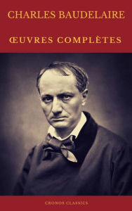 Title: Charles Baudelaire Ouvres Complètes (Cronos Classics), Author: Charles Baudelaire