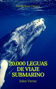 Title: Veinte mil leguas de viaje submarino (Prometheus Classics), Author: Julio Verne