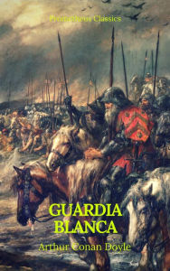 Title: Guarda Blanca (Prometheus Classics), Author: Arthur Conan Doyle