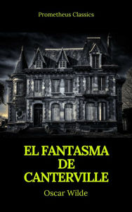 Title: El fantasma de Canterville (Prometheus Classics), Author: Oscar Wilde