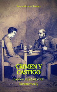 Title: Crimen y castigo (Prometheus Classics), Author: Fyodor Mikhailovich Dostoyevsky