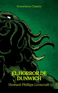 Title: El Horror de Dunwich (Prometheus Classics), Author: H. P. Lovecraft