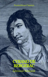 Title: Cyrano de Bergerac (Prometheus Classics), Author: Edmond Rostand