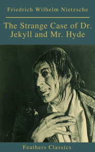 Title: The Strange Case of Dr. Jekyll and Mr. Hyde ( Feathers Classics), Author: Robert Louis Stevenson