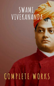 Title: Complete Works of Swami Vivekananda, Author: Swami Vivekananda