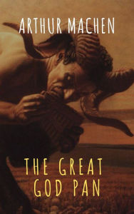 Title: The Great God Pan, Author: Arthur Machen