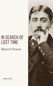 Title: In Search of Lost Time [volumes 1 to 7], Author: Marcel Proust