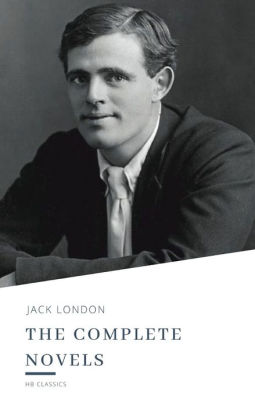 Jack London The Complete Novels By Jack London HB Classics NOOK   9782378077853 P0 V1 S550x406 