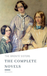 Title: The Brontë Sisters: The Complete Novels, Author: Anne Brontë