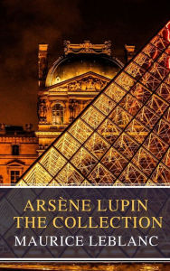 Title: Arsène Lupin: The Collection ( Movie Tie-in), Author: Maurice Leblanc