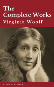 Title: Virginia Woolf: The Complete Works, Author: Virginia Woolf