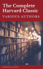The Complete Harvard Classics 2021 Edition - ALL 71 Volumes: The Five Foot Shelf & The Shelf of Fiction