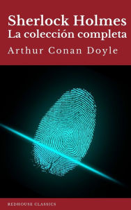 Title: Sherlock Holmes: La colección completa (Clásicos de la literatura), Author: Arthur Conan Doyle