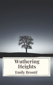 Title: Wuthering Heights, Author: Emily Brontë