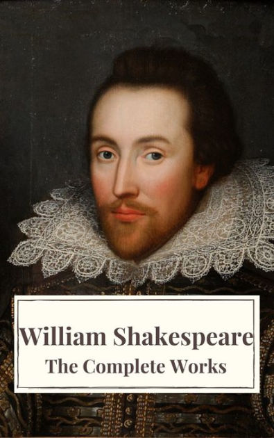 The Complete Works of William Shakespeare: Illustrated edition (37 ...