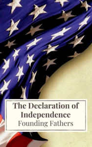 Title: The Declaration of Independence: and United States Constitution with Bill of Rights and all Amendments, Author: Thomas Jefferson (Declaration)